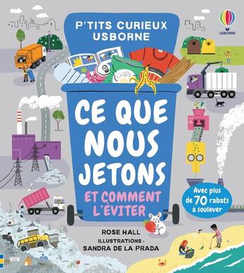 Couverture du livre « Ce que nous jetons et comment l'éviter » de Hall Rose et Sandra De La Prada aux éditions Usborne