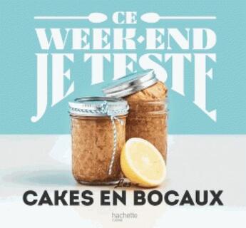 Couverture du livre « Cakes en bocaux » de Marjolaine Daguerre aux éditions Hachette Pratique