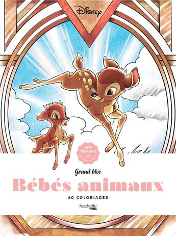 Couverture du livre « Art-thérapie ; grand bloc : bébés animaux ; 60 coloriages » de Disney et William Bal aux éditions Hachette Pratique