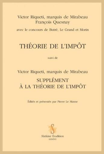 Couverture du livre « Théorie de l'impôt » de François Quesnay et Victor Riqueti De Mirabeau aux éditions Slatkine