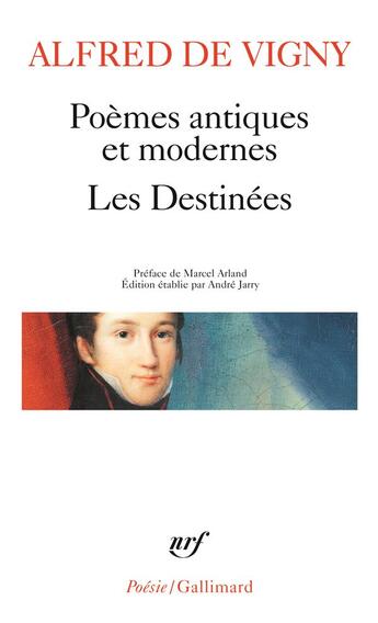 Couverture du livre « Poèmes antiques et modernes ; les destinées » de Alfred De Vigny aux éditions Gallimard