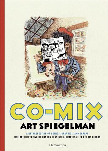 Couverture du livre « Co-mix ; art spiegelman ; une rétrospective de bandes dessinées, graphisme et débris divers » de Art Spiegelman aux éditions Flammarion