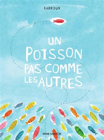 Couverture du livre « Un poisson pas comme les autres » de Barroux aux éditions Pere Castor