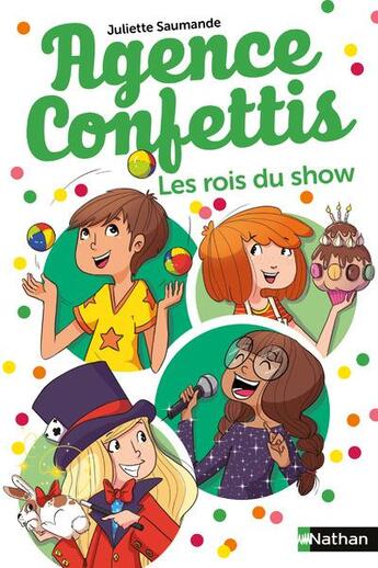 Couverture du livre « Agence Confettis Tome 5 : les rois du show » de Helene Canac et Juliette Saumande aux éditions Nathan