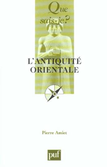 Couverture du livre « L'antiquite orientale 7e ed qsj 185 » de Pierre Amiet aux éditions Que Sais-je ?