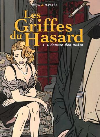 Couverture du livre « Griffes du hasard t1 - l'ecume des nuits (les) » de Natael Beja aux éditions Casterman