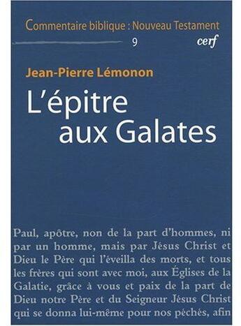 Couverture du livre « COMMENTAIRE BIBLIQUE - NOUVEAU TESTAMENT Tome 9 : l'épitre aux galates » de Lemonon Jp aux éditions Cerf