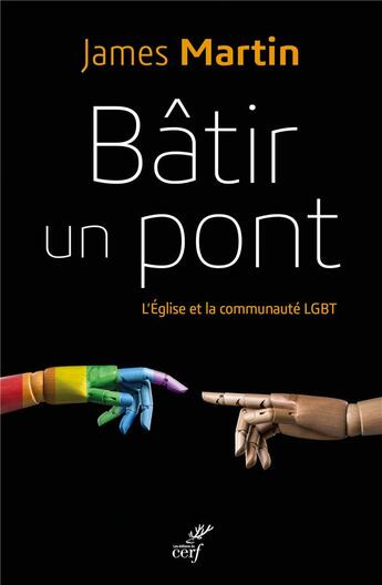 Couverture du livre « Bâtir un pont ; l'Eglise et la communauté LGBT » de James Martin aux éditions Cerf