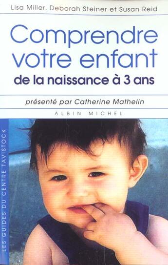 Couverture du livre « Comprendre votre enfant de la naissance a 3ans » de Reid/Miller/Steiner aux éditions Albin Michel