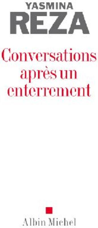 Couverture du livre « Conversations après un enterrement » de Yasmina Reza aux éditions Albin Michel