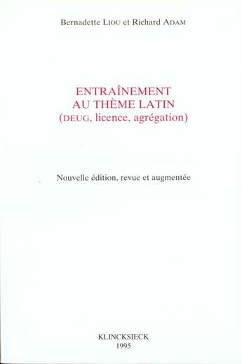 Couverture du livre « Entrainement au theme latin - deug, licence, agregation » de Adam/Liou-Gille aux éditions Klincksieck