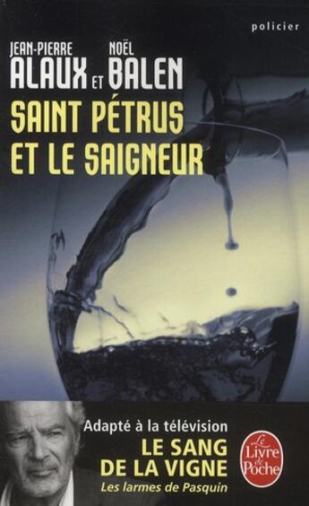 Couverture du livre « Saint-Petrus et le saigneur » de Jean-Pierre Alaux et Noel Balen aux éditions Le Livre De Poche