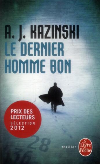 Couverture du livre « Le dernier homme bon » de A. J. Kazinski aux éditions Le Livre De Poche