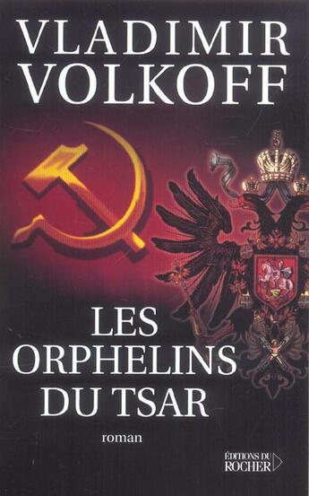 Couverture du livre « Les orphelins du tsar » de Vladimir Volkoff aux éditions Rocher