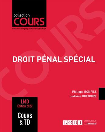 Couverture du livre « Droit pénal spécial (1re édition) » de Philippe Bonfils et Ludivine Gregoire aux éditions Lgdj