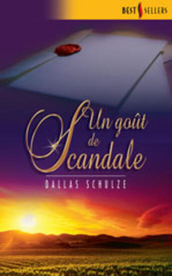 Couverture du livre « Un Gout De Scandale » de Dallas Schulze aux éditions Harlequin