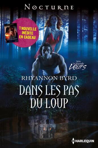 Couverture du livre « Dans les pas du loup ; le secret des ténèbres » de Bonnie Vanak et Rhyannon Byrd aux éditions Harlequin