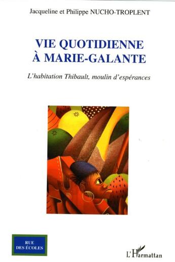 Couverture du livre « Vie quotidienne a marie-galante » de Nucho-Troplent P. aux éditions L'harmattan