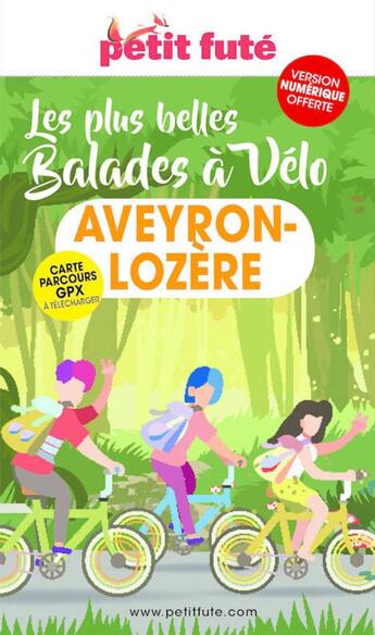 Couverture du livre « Les plus belles balades à vélo : Aveyron-Lozère » de Collectif Petit Fute aux éditions Le Petit Fute