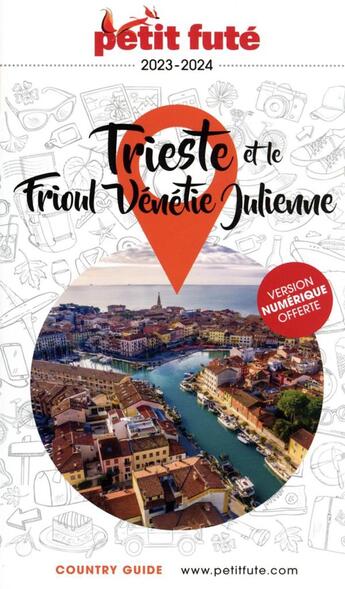 Couverture du livre « GUIDE PETIT FUTE ; COUNTRY GUIDE : Trieste et le Frioul, Vénétie Julienne (édition 2023/2024) » de Collectif Petit Fute aux éditions Le Petit Fute