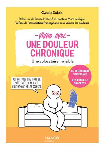 Couverture du livre « Vivre avec une douleur chronique - une colocataire invisible mais epuisante - un temoignage saisissa » de Dubois/Holler aux éditions Mango