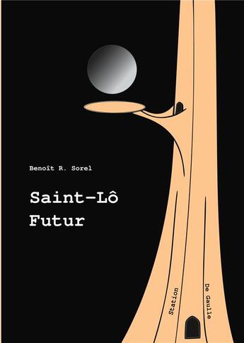 Couverture du livre « Saint-Lô futur » de Benoît R. Sorel aux éditions Books On Demand