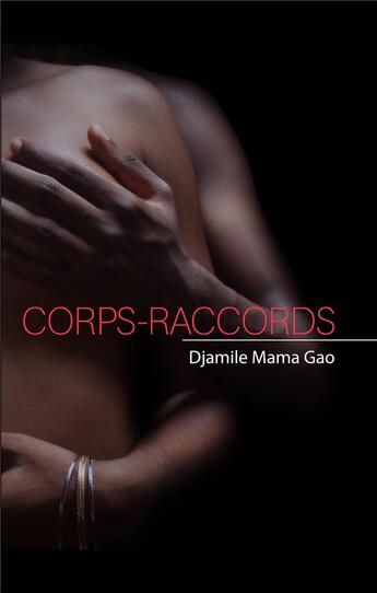 Couverture du livre « Corps-raccords » de Djamile Mama Gao aux éditions Books On Demand