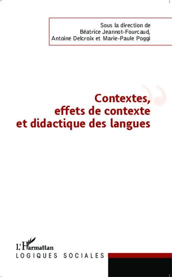 Couverture du livre « Contextes, effets de contexte et didactique des langues » de Marie Paule Poggi aux éditions L'harmattan