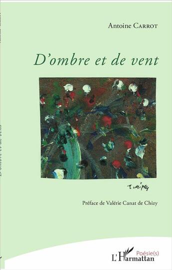 Couverture du livre « D'ombre et de vent » de Antoine Carrot aux éditions L'harmattan