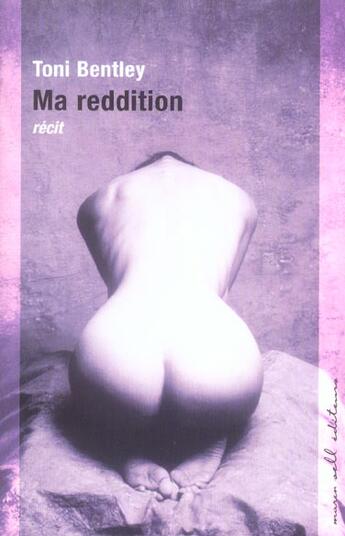 Couverture du livre « Ma reddition » de Toni Bentley aux éditions Buchet Chastel