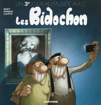 Couverture du livre « Un jour au musée avec les Bidochon Tome 3 : un 3e jour » de Patrick Ramade et Pierre Lacote et Christian Binet aux éditions Fluide Glacial