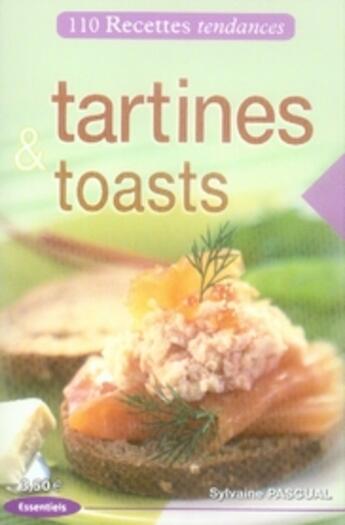 Couverture du livre « Tartines et toasts ; recettes tendance » de Pascual-S aux éditions City