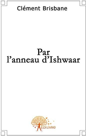 Couverture du livre « Par l'amour d'Ishwaar » de Clement Brisbane aux éditions Edilivre