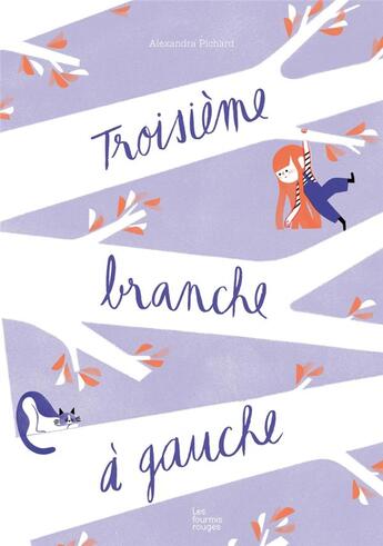 Couverture du livre « Troisieme branche à gauche » de Alexandra Pichard aux éditions Les Fourmis Rouges