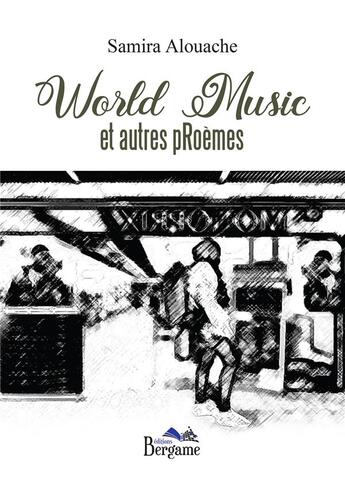 Couverture du livre « World Music et autres pRoèmes » de Samira Alouache aux éditions Bergame