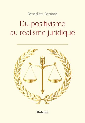 Couverture du livre « Du positivisme au réalisme juridique » de Benedicte Bernard aux éditions Boleine