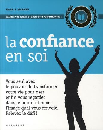 Couverture du livre « La confiance en soi » de Mark J. Warner aux éditions Marabout