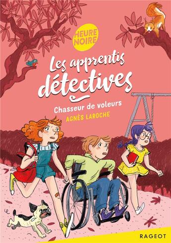 Couverture du livre « Les apprentis détectives Tome 3 ; chasseur de voleurs » de Agnes Laroche aux éditions Rageot