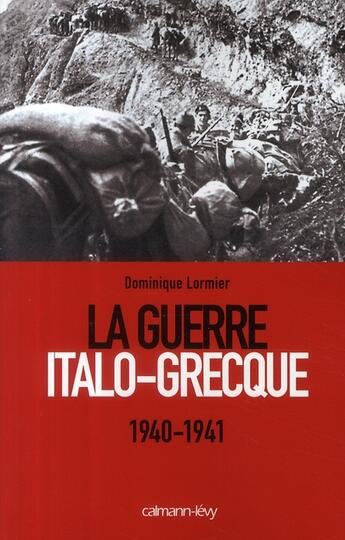 Couverture du livre « La guerre italo-grecque » de Lormier-D aux éditions Calmann-levy