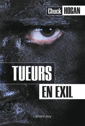 Couverture du livre « Tueurs en exil » de C Hogan aux éditions Calmann-levy