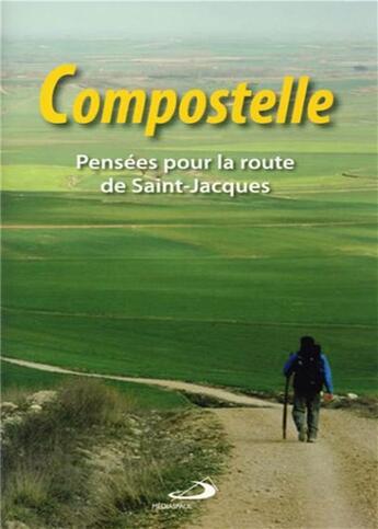 Couverture du livre « Compostelle ; pensées pour la route de saint Jacques » de Francisco J. Castro Miramontes aux éditions Mediaspaul