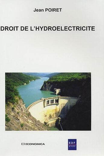 Couverture du livre « DROIT DE L'HYDROELECTRICITE TOME 2 » de Poiret/Jean aux éditions Economica