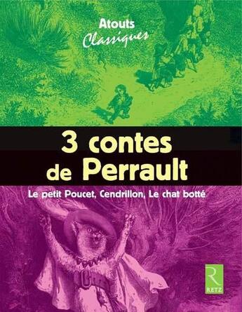 Couverture du livre « 3 contes de Perrault ; le petit poucet, le chat botté, Cendrillon (édition 2009) » de Charles Perrault aux éditions Retz