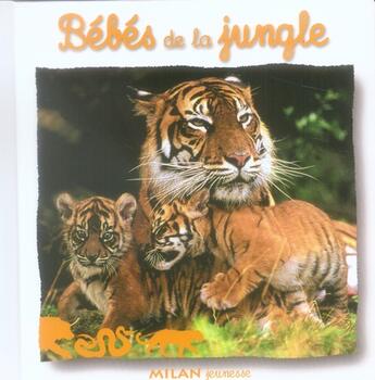 Couverture du livre « Bébés de la jungle » de Fradin-N aux éditions Milan