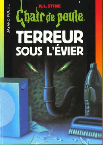 Couverture du livre « Chair de poule Tome 21 : terreur sous l'évier » de R. L. Stine aux éditions Bayard Jeunesse