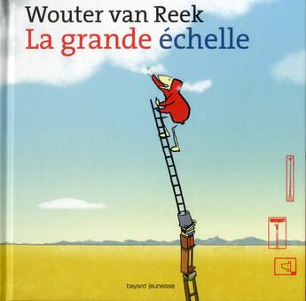 Couverture du livre « La grande échelle » de Wouter Van Reek aux éditions Bayard Jeunesse