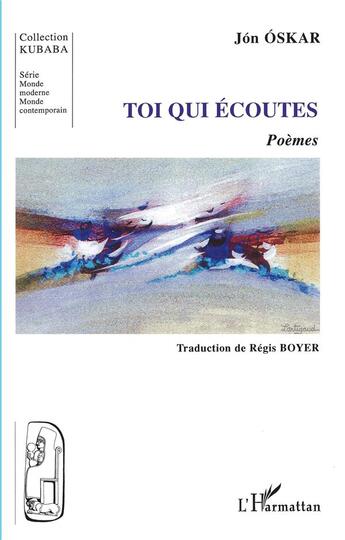 Couverture du livre « Toi qui ecoutes » de Jon Oskar aux éditions L'harmattan