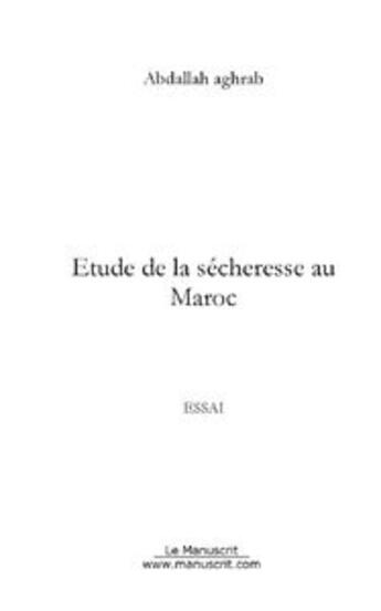 Couverture du livre « Etude de la secheresse au maroc » de Abdallah Aghrab aux éditions Editions Le Manuscrit