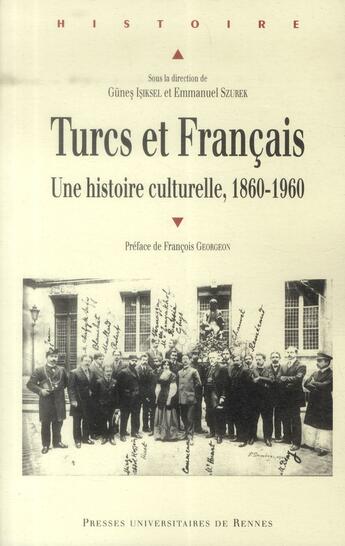 Couverture du livre « Turcs et français ; une histoire culturelle, 1860-1960 » de  aux éditions Pu De Rennes