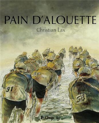 Couverture du livre « Pain d'alouette : Intégrale t.1 et t.2 » de Lax aux éditions Futuropolis